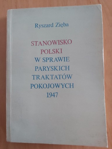 Zdjęcie oferty: Stanowisko Polski w sprawie paryskich traktatów 