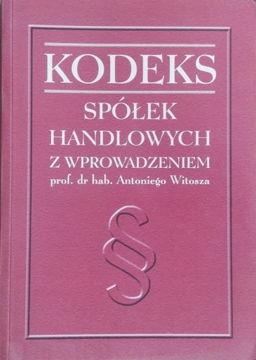 Zdjęcie oferty: Kodeks spółek handlowych z wprowadzeniem Witosza