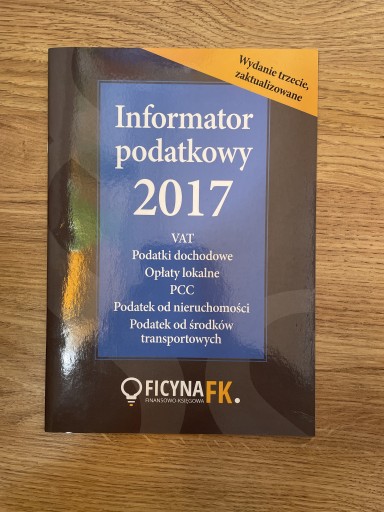 Zdjęcie oferty: Informator podatkowy 2017 VAT PCC podatek dochodow