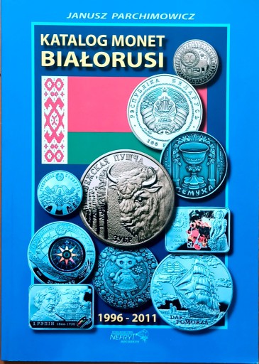 Zdjęcie oferty: Katalog Monet Białorusi 1996 - 2011