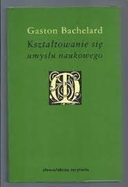 Zdjęcie oferty: Bachelard Kształtowanie się umysłu naukowego