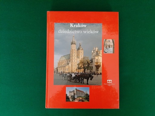 Zdjęcie oferty: Kraków Dziedzictwo Wieków 