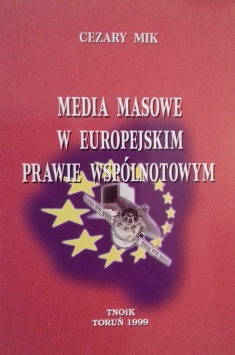 Zdjęcie oferty: MEDIA MASOWE W EUROPEJSKIM PRAWIE WSPÓLNOTOWYM