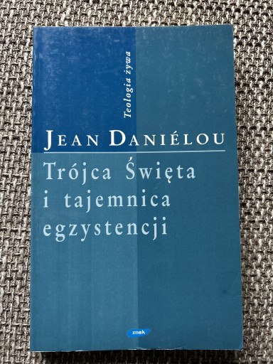 Zdjęcie oferty: Trójca Święta i tajemnica egzystencji. Danielou 