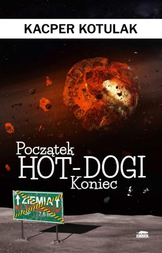 Zdjęcie oferty: Początek, koniec i hot-dogi - Kacper Kotulak