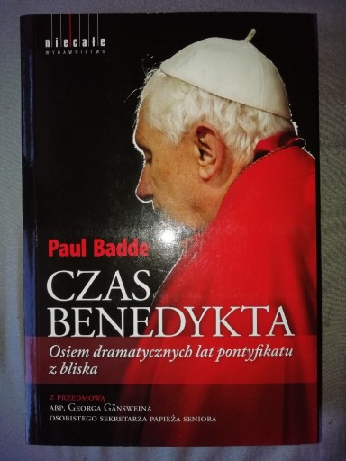 Zdjęcie oferty: CZAS BENEDYKTA Paul Badde Benedykt XVI stan BDB