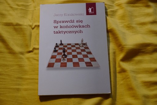 Zdjęcie oferty: Sprawdź się w końcówkach taktycznych | Konikowski