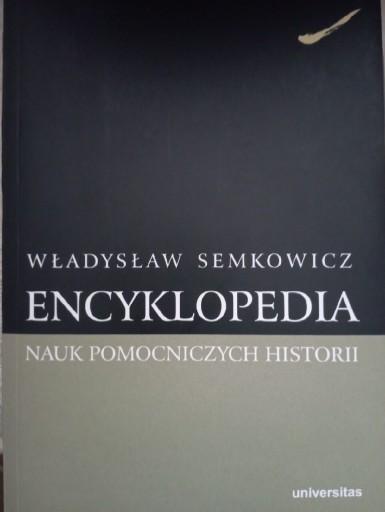 Zdjęcie oferty: Władysław Semkowicz Encyklopedia Nauk Pomocniczych