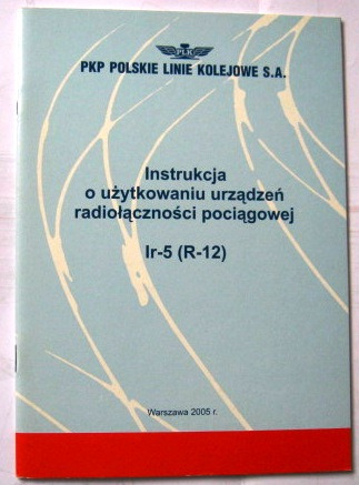 Zdjęcie oferty: Ir-5 O użytkowaniu urządzeń radiołączności pociągo