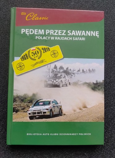 Zdjęcie oferty: PĘDEM PRZEZ SAWANNĘ POLACY W RAJDACH SAFARII Praca zbiorowa