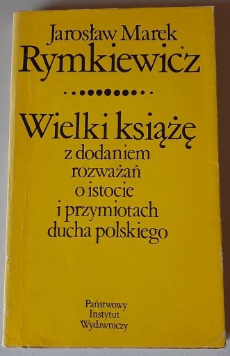 Zdjęcie oferty: Wielki książę z dodaniem ... - Jarosław Rymkiewicz