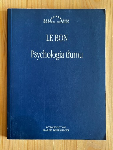 Zdjęcie oferty: Gustaw Le Bon - Psychologia Tłumu