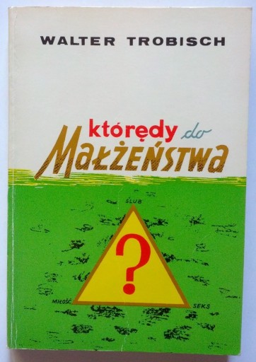 Zdjęcie oferty: Którędy do Małżeństwa - Walter Trobisch