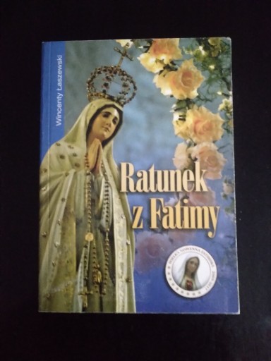 Zdjęcie oferty: Ratunek z Fatimy- Wincenty Łaszewski 