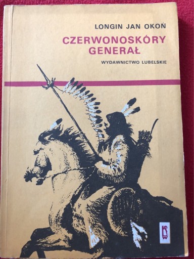 Zdjęcie oferty: Czerwonoskóry generał Longin Jan Okoń