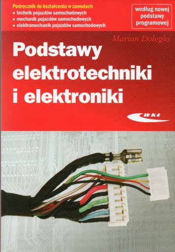 Zdjęcie oferty: PODSTAWY ELEKTROTECHNIKI I ELEKTRONIKI M. DOLEGŁO 