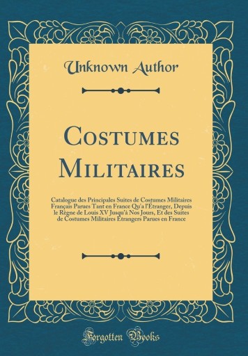 Zdjęcie oferty: Costumes Militaires: Catalogue des Principales Sui