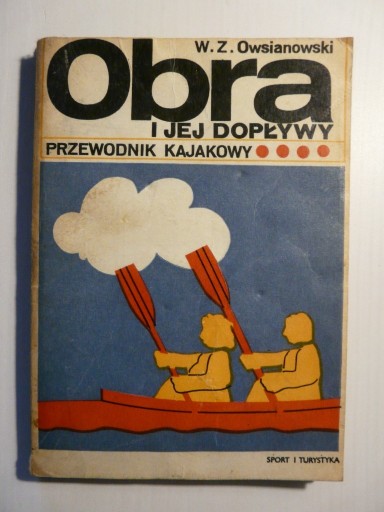 Zdjęcie oferty: Obra i jej dopływy - Przewodnik kajakowy