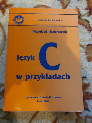 Zdjęcie oferty: Język C w przykładach, Marek Stabrowski