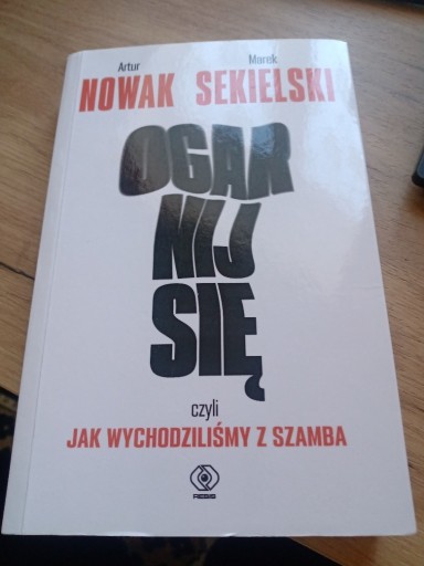 Zdjęcie oferty: Ogarnij się czyli jak wychodziliśmy z szamba