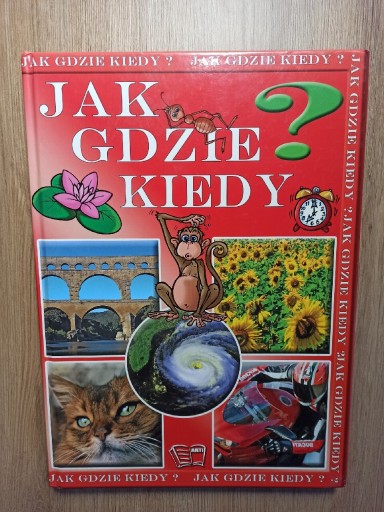 Zdjęcie oferty: Jak, gdzie, kiedy? Książka edukacyjna