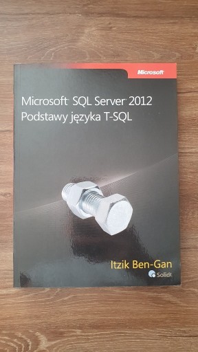 Zdjęcie oferty: Microsoft SQL Server 2012 Podstawy języka T-SQL