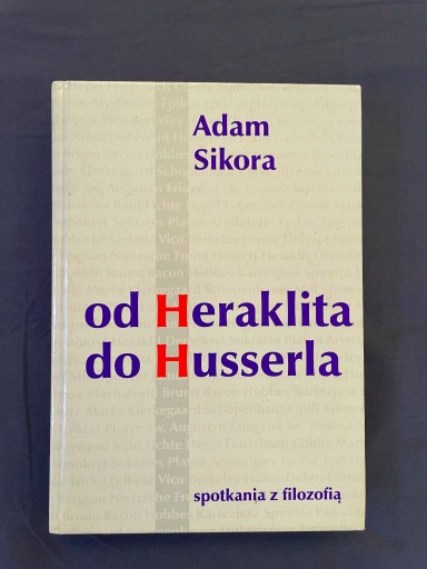 Zdjęcie oferty: A. Sikora - Od Heraklita do Husserla 