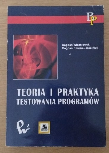 Zdjęcie oferty: Książka Teoria i Praktyka testowania programów 
