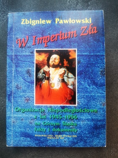 Zdjęcie oferty: "W Imperium Zła" Zbigniew Pawłowski autograf 1997