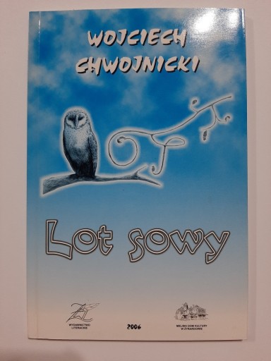 Zdjęcie oferty: Lot sowy Wojciech Chwojnicki Żyrardów tomik poezji