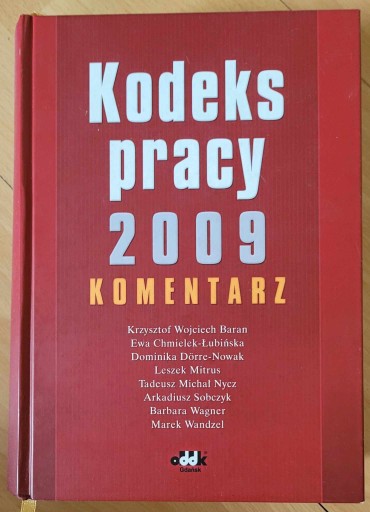 Zdjęcie oferty: Kodeks pracy 2009 komentarz - oddk - spis treści