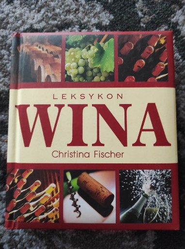 Zdjęcie oferty: Leksykon wina. Christiana Fischer.