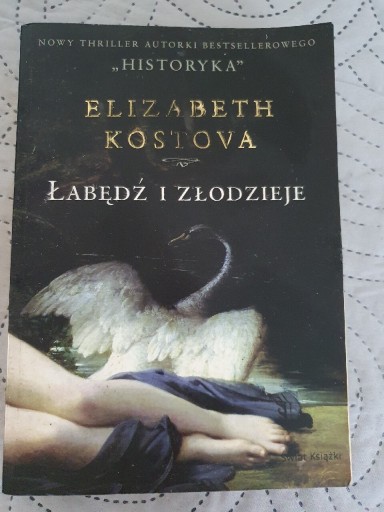 Zdjęcie oferty: Łabędź i złodzieje, Elizabeth Kostova 