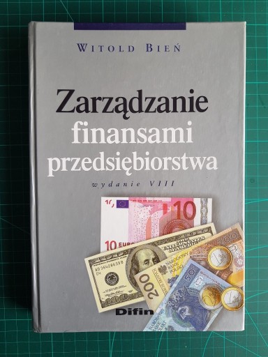 Zdjęcie oferty: Witold Bień Zarządzanie finansami przedsiębiorstwa