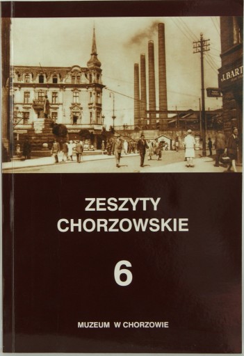 Zdjęcie oferty: ZESZYTY CHORZOWSKIE T.IV