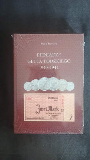 Zdjęcie oferty: Pieniądze Getta Łódzkiego Jacek Sarosiek