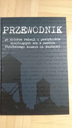 Zdjęcie oferty: Przewodnik po zbiorze relacji Majdanek