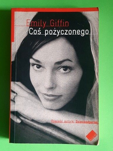 Zdjęcie oferty: Coś pożyczonego Emily Giffin