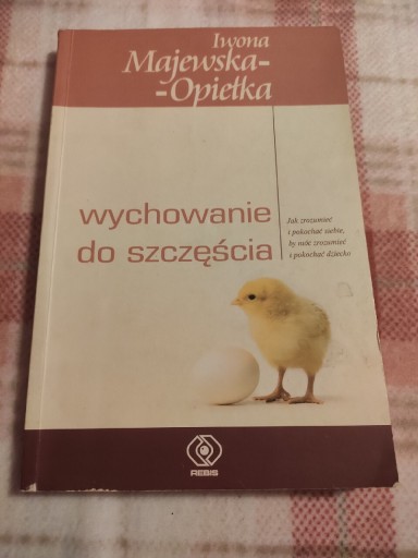 Zdjęcie oferty: Wychowanie do szczęścia Opiełka 