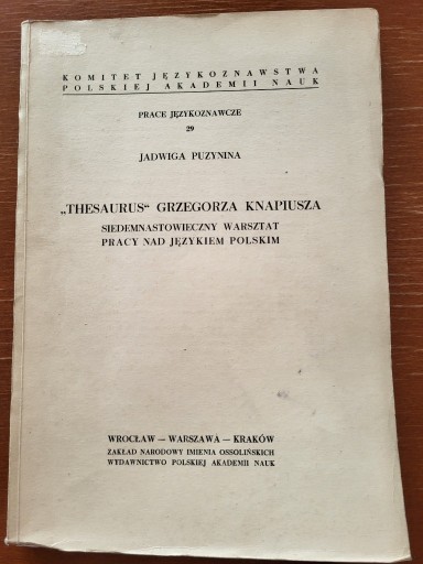 Zdjęcie oferty: Thesaurus Grzegorza Knapiusza. Siedemnastowieczny