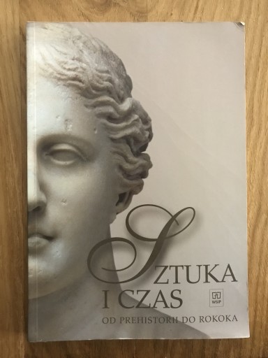 Zdjęcie oferty: „Sztuka i czas”od prehistorii do rokoka-B.Osińska 