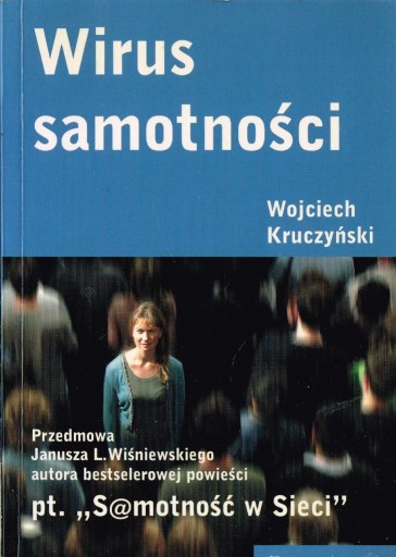 Zdjęcie oferty: *** Wojciech Kruczyński - WIRUS SAMOTNOŚCI ***