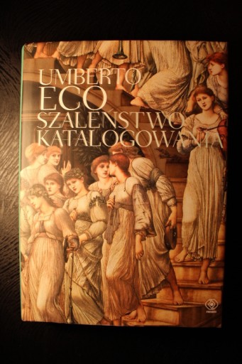 Zdjęcie oferty: Szaleństwo katalogowania Umberto Eco