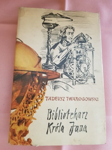 Zdjęcie oferty: Bibliotekarz króla Jana Tadeusz Twarogowski