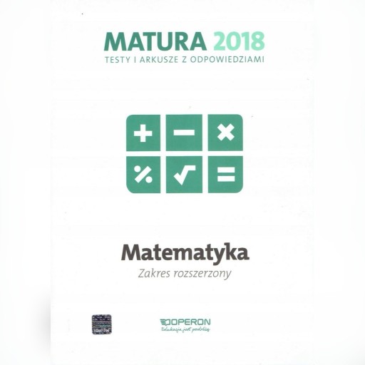 Zdjęcie oferty: Matura 2018 matematyka rozszerzony komplet 