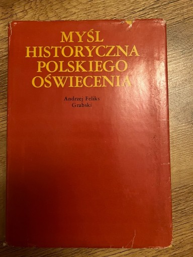 Zdjęcie oferty: Grabski A. F., Myśl historyczna polskiego oświecen