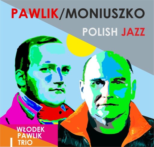 Zdjęcie oferty: Płyta CD -"Pawlik/Moniuszko-polish jazz"