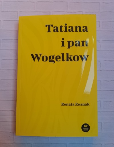 Zdjęcie oferty: Renata Rusnak - Tatiana i pan Wogelkow