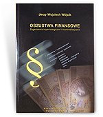 Zdjęcie oferty: OSZUSTWA FINANSOWE. ZAGADNIENIE KRYMINOLOGICZNE I KRYMINALISTYCZNE