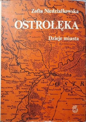 Zdjęcie oferty: Ostrołęka dzieje miasta, Zofia Niedziałkowska